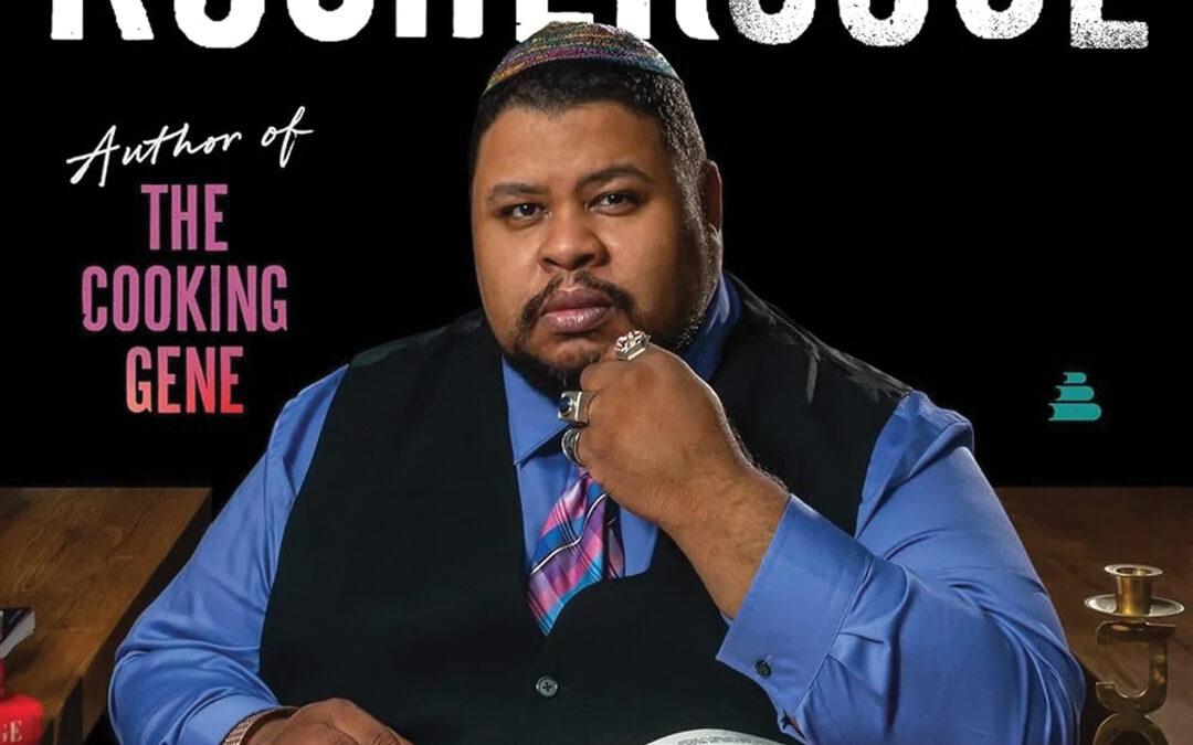 Chef Michael W. Twitty’s “Koshersoul” Shares Personal Perspective