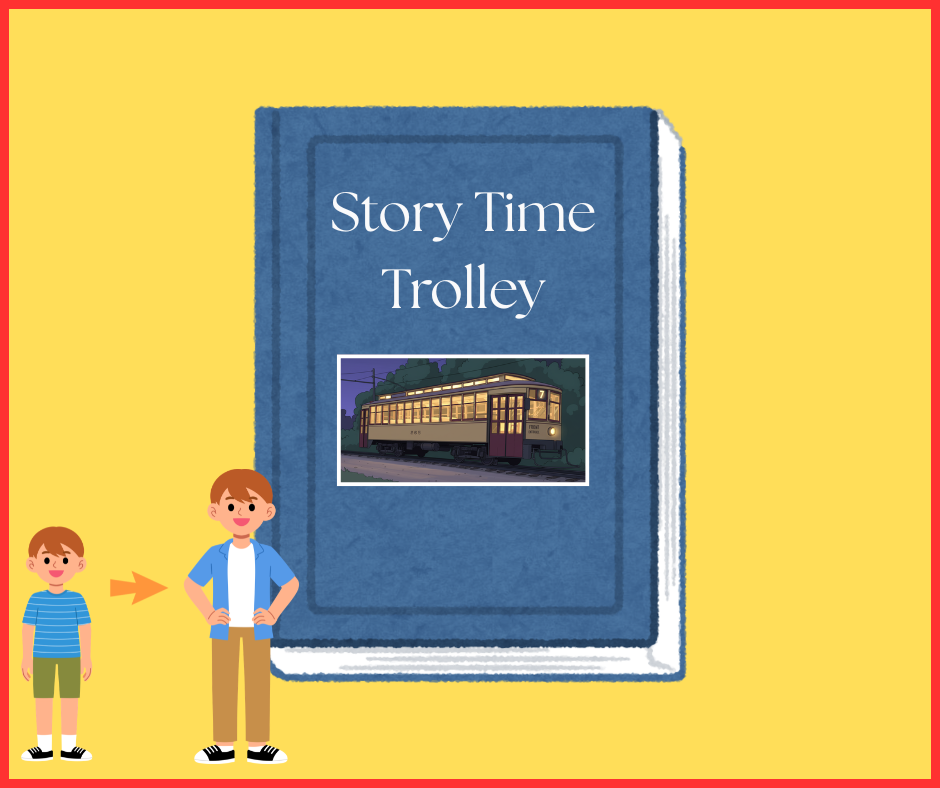 August Story Time Trolley: “When I Grow Up”